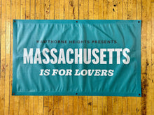 Load image into Gallery viewer, MASSACHUSETTS Is For Lovers Festival Banner (Multiple Options)