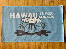 Load image into Gallery viewer, HAWAII Is For Lovers Festival Banner (Multiple Options)
