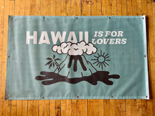 Load image into Gallery viewer, HAWAII Is For Lovers Festival Banner (Multiple Options)
