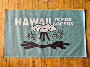 HAWAII Is For Lovers Festival Banner (Multiple Options)