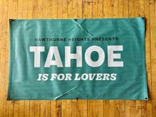 Load image into Gallery viewer, Lake Tahoe Is For Lovers Festival Banner (Multiple Options)
