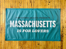 Load image into Gallery viewer, MASSACHUSETTS Is For Lovers Festival Banner (Multiple Options)
